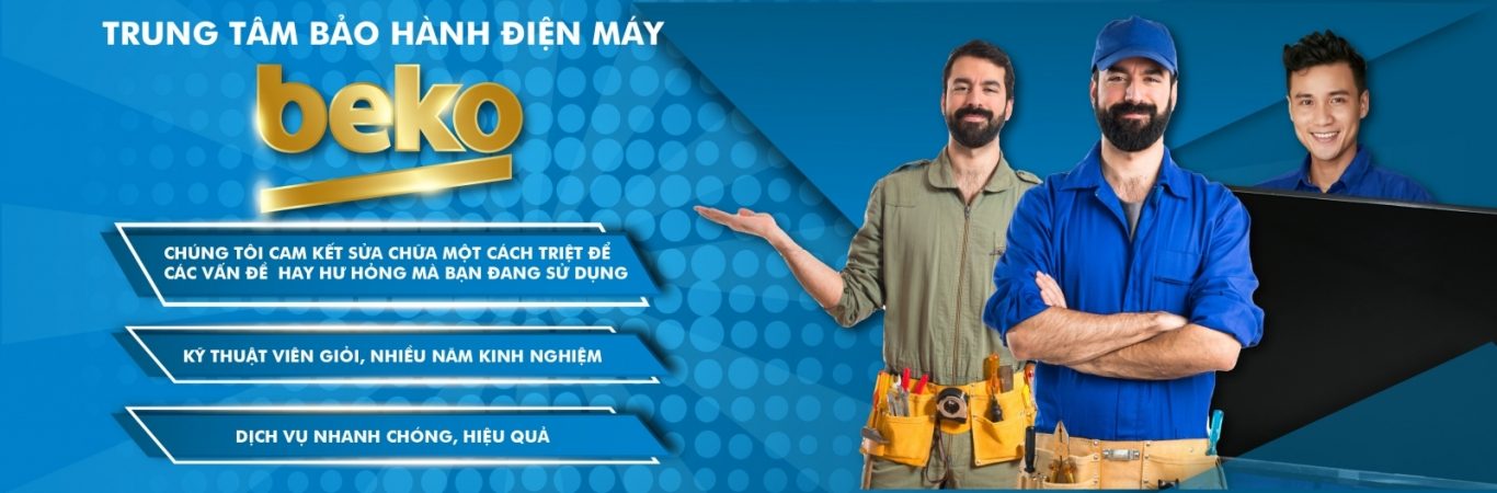 Dịch vụ sửa chữa, bảo hành máy giặt Beko nhanh chóng, giá cạnh tranh